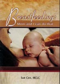Breastfeeding: Mom & I Can Do That