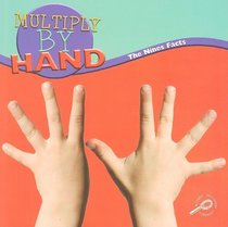 Multiply by Hand: The Nines Facts (Math Focal Points)