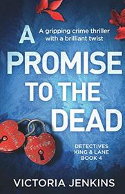 A Promise to the Dead (Detectives King and Lane, Bk 4)