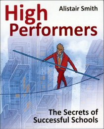 High Performers: The Secrets of Successful Schools