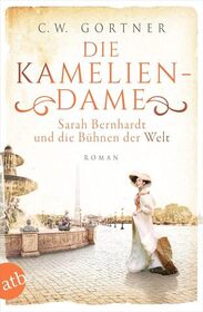 Die Kameliendame (The First Actress: A Novel of Sarah Bernhardt) (German Edition)