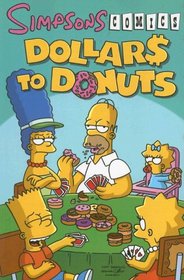 Simpsons Comics Dollars to Donuts (Simpsons)