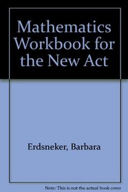 Mathematics Workbook for the New ACT