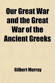 Our Great War and the Great War of the Ancient Greeks