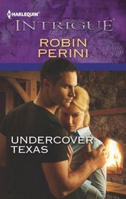Undercover Texas (Harlequin Intrigue, No 1430)