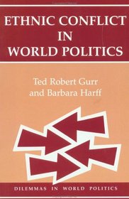 Ethnic Conflict in World Politics (Dilemmas in World Politics)