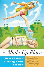 A Made-Up Place: New Zealand in Young Adult Fiction