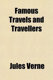 Famous Travels and Travellers