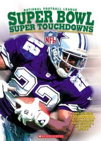 National Football League: Super Bowl Super Touchdowns (Turtleback School & Library Binding Edition)