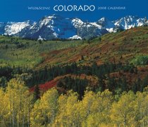 Colorado, Wild & Scenic 2008 Deluxe Wall Calendar (German, French, Spanish and English Edition)