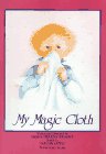 My Magic Cloth: A Story for a Whole Week