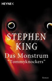 Das Monstrum (The Tommyknockers) (German Editon)