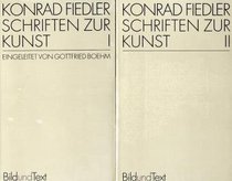 Schriften zur Kunst I/ II. Text nach der Ausgabe Mnchen 1913/14.