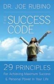 The Success Code: 9 Principles for Achieving Success and Personal Power