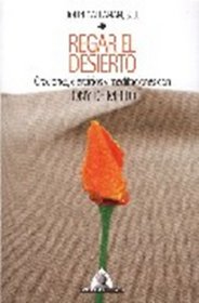 Regar El Desierto,oraciones, Ejercicios Y Meditaciones (Spanish Edition)