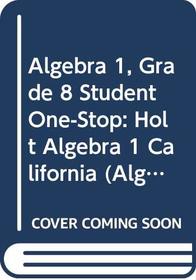 Algebra 1, Grade 8 Student One-Stop: Holt Algebra 1 California (Alg 1 2007)