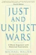 Just And Unjust Wars: A Moral Argument With Historical Illustrations