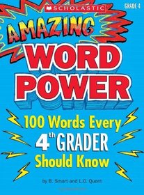 Amazing Word Power Grade 4: 100 Words Every 4th Grader Should Know