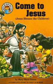 Come to Jesus: Jesus Blesses the Children (Hear Me Read Series)