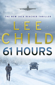 61 Hours (Jack Reacher, Bk 14)