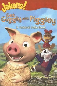 Get Giggly with Piggley: A Jakers! Joke Book (Jakers!)