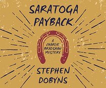 Saratoga Payback (Charlie Bradshaw, Bk 11) (Audio CD) (Unabridged)