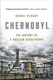 Chernobyl: The History of a Nuclear Catastrophe