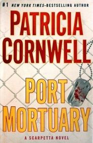 Port Mortuary (Kay Scarpetta, Bk 18) (Large Print)