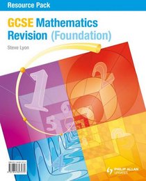 Mathematics Revision (Foundation) (Gcse Photocopiable Teacher Resource Packs)
