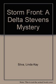 Storm Front: A Delta Stevens Mystery