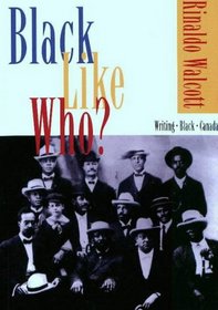 Black Like Who?: Writing - Black- Canada