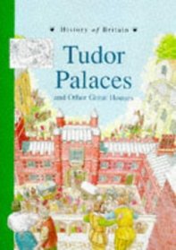 Tudor Palaces (History of Britain)
