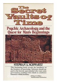 The secret vaults of time: Psychic archaeology and the quest for man's beginnings