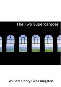 The Two Supercargoes (Large Print Edition)