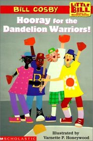 Hooray for the Dandelion Warriors! (Little Bill Books for Beginning Readers (Hardcover))