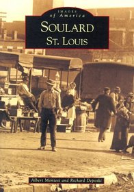 Soulard, St. Louis (Images of America (Arcadia Publishing))