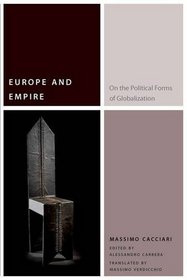 Europe and Empire: On the Political Forms of Globalization (Commonalities (FUP))