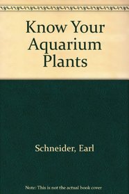 Know Your Aquarium Plants