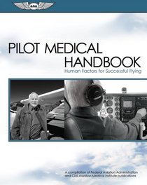 Pilot Medical Handbook: Human Factors for Successful Flying