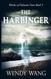 The Harbinger: Witches of Palmetto Point Series Book 5