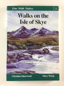 Walks on the Isle of Skye (Clan Walk Guides)