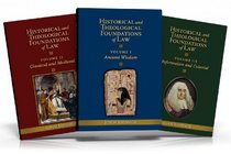 Historical and Theological Foundations of Law (3 Book Set)