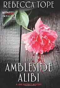 The Ambleside Alibi: A Lake District Mystery (Lake District Mysteries)