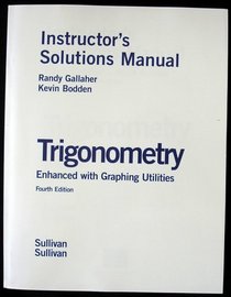 Trigonometry Enhanced with Graphing Utilities 4th Ed. Instructor's Solution Manual