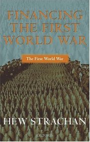 Financing The First World War (The First World War)