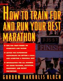 How to Train For and Run Your Best Marathon