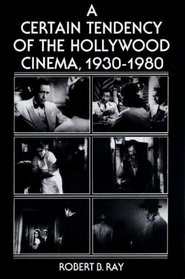 A Certain Tendency of the Hollywood Cinema, 1930-1980