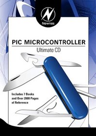 Newnes PIC Microcontroller Ultimate CD (Newnes Ultimate CDs)