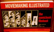 Moviemaking Illustrated: The Comic Book Filmbook