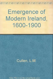 The Emergence of Modern Ireland, 1600-1900